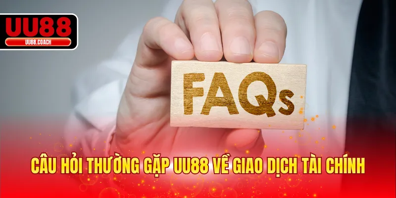 Câu hỏi thường gặp EA88 về giao dịch tài chính từ người mới