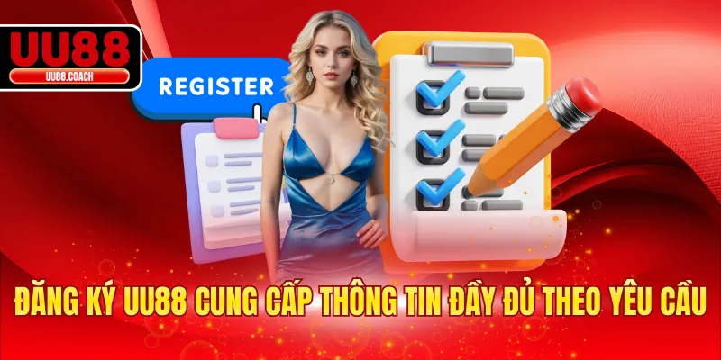 Đăng ký EA88 cung cấp thông tin đầy đủ theo yêu cầu