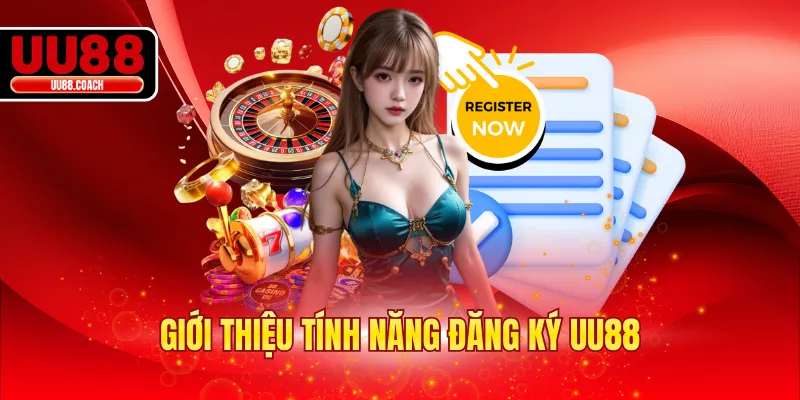 Giới thiệu tính năng đăng ký EA88