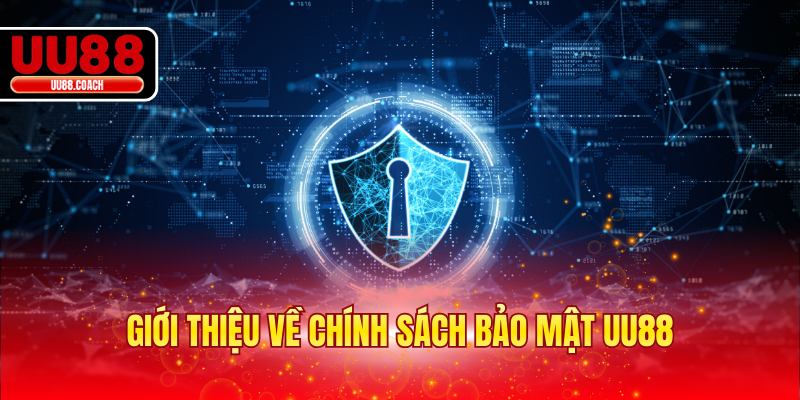 Giới thiệu về chính sách bảo mật EA88 áp dụng
