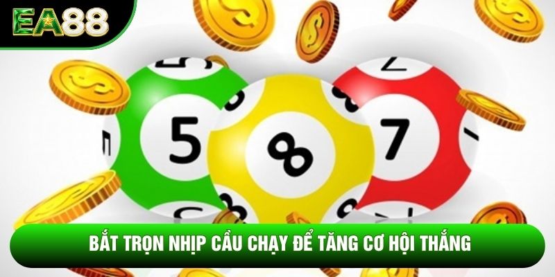 Bắt trọn nhịp cầu chạy để tăng cơ hội thắng Bắt trọn nhịp cầu chạy để tăng cơ hội thắng