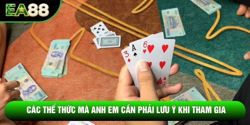 Các thể thức mà anh em cần phải lưu ý khi tham gia Các thể thức mà anh em cần phải lưu ý khi tham gia