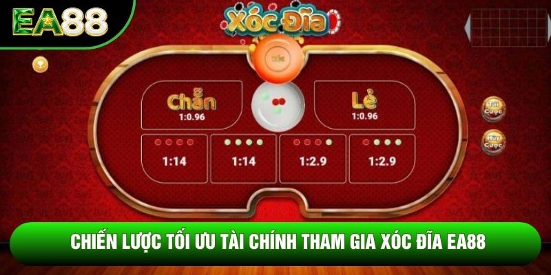 Chiến lược tối ưu tài chính tham gia xóc đĩa EA88 Chiến lược tối ưu tài chính tham gia xóc đĩa EA88