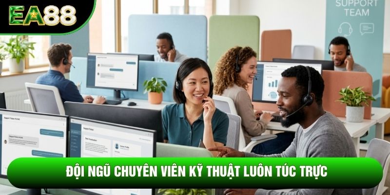 Đội ngũ chuyên viên kỹ thuật luôn túc trực Đội ngũ chuyên viên kỹ thuật luôn túc trực