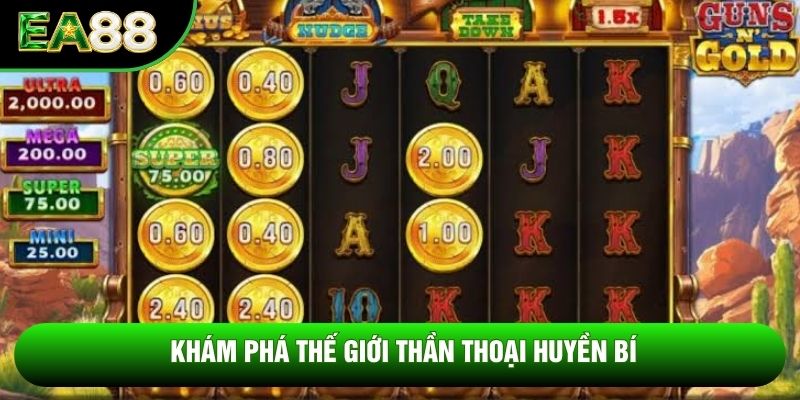 Khám phá thế giới thần thoại huyền bí Khám phá thế giới thần thoại huyền bí