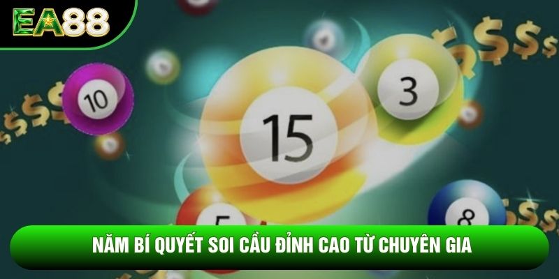 Năm bí quyết soi cầu đỉnh cao từ chuyên gia Năm bí quyết soi cầu đỉnh cao từ chuyên gia