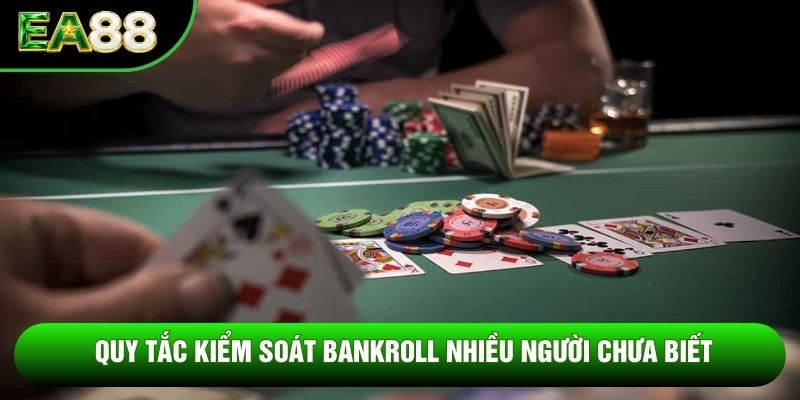 Quy tắc kiểm soát Bankroll nhiều người chưa biết Quy tắc kiểm soát Bankroll nhiều người chưa biết