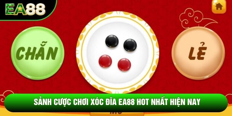 Sảnh cược chơi xóc đĩa EA88 hot nhất hiện nay Sảnh cược chơi xóc đĩa EA88 hot nhất hiện nay