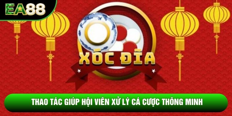 Thao tác giúp hội viên xử lý cá cược thông minh Thao tác giúp hội viên xử lý cá cược thông minh