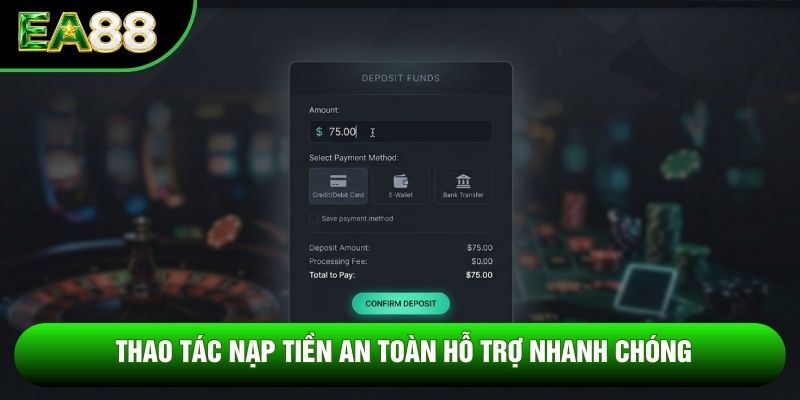 Thao tác nạp tiền an toàn hỗ trợ nhanh chóng Thao tác nạp tiền an toàn hỗ trợ nhanh chóng