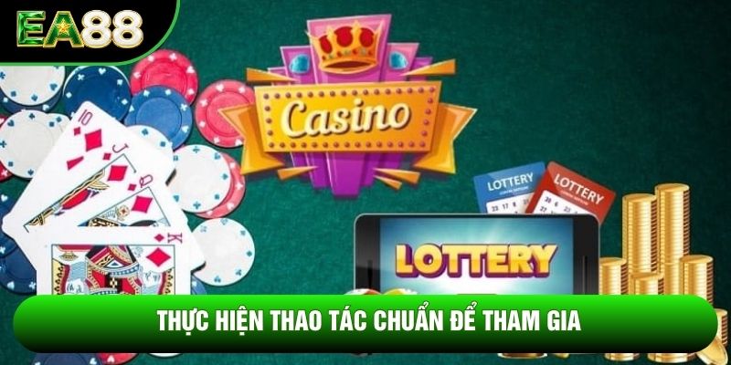 Thực hiện thao tác chuẩn để tham gia